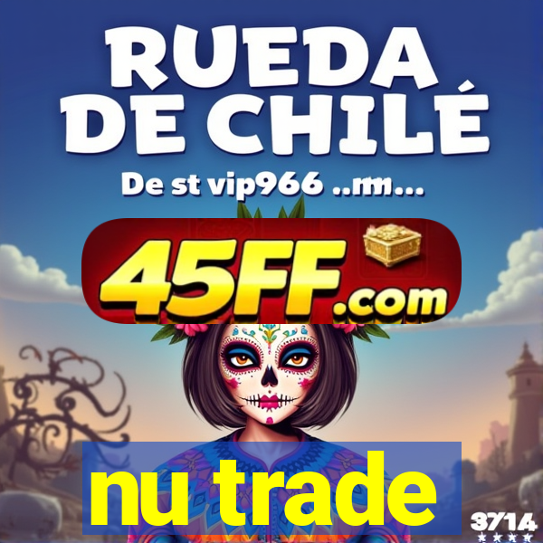 nu trade